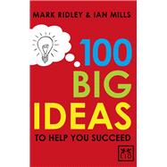 100 Big Ideas to Help You Succeed 9781907794285
