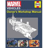 Marvel Vehicles Owner's Workshop Manual 9781608874286