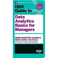 Hbr Guide to Data Analytics Basics for Managers 9781633694286