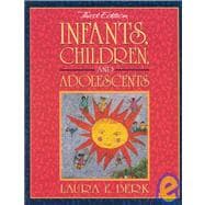 Infants, Children and Adolescents : Interactive Edition 9780205314287