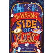 The Wrong Side of Magic 9781250074287
