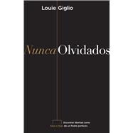 Nunca olvidados / Never Forgotten 9781535984287