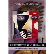 Constructions of Deviance Social Power, Context, and Interaction 9780495504290