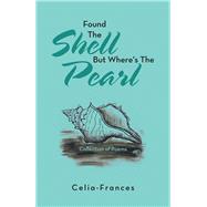 Found the Shell but Where's the Pearl 9781796084290