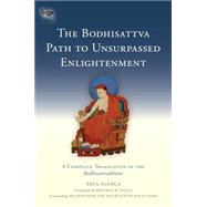 The Bodhisattva Path to Unsurpassed Enlightenment 9781559394291