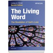 The Living Word: The Revelation of God's Love, Second Edition 9781599824291