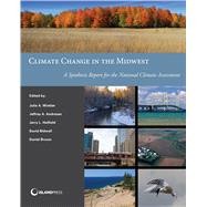 Climate Change in the Midwest: A Synthesis Report for the National Climate Assessment 9781610914291