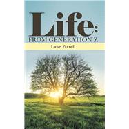 Life: from Generation Z 9781480884298