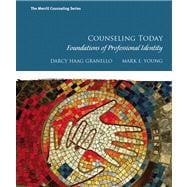 Counseling Today Foundations of Professional Identity Plus MyCounselingLab with Pearson eText -- Access Card Package 9780133034301