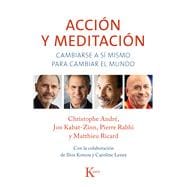 Acción y meditación: Cambiarse a Sí Mismo Para Cambiar El Mundo 9788499884301