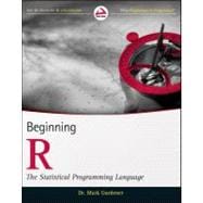 Beginning R : The Statistical Programming Language 9781118164303