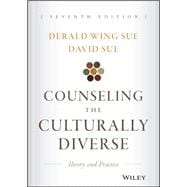 Counseling the Culturally Diverse: Theory and Practice 9781119084303