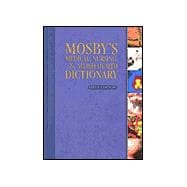 Mosby's Medical, Nursing, & Allied Health Dictionary 9780323014304