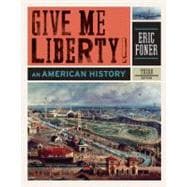 Give Me Liberty! : An American History 9780393934304