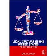 Legal Culture in the United States: An Introduction 9781138194304