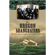 The Oregon Shanghaiers 9781626194304