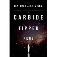Carbide Tipped Pens Seventeen Tales of Hard Science Fiction 9780765334305