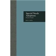 Special Needs Adoptions: Practice Issues
