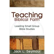 Teaching Biblical Faith 9781630884307