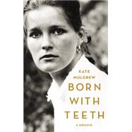 Born with Teeth 9780316334310