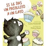 Si le das un pastelito a un gato / If You Give a Cat a Cupcake 9780061804311
