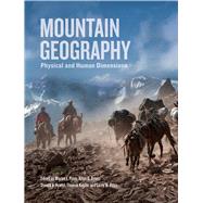 Mountain Geography: Physical and Human Dimensions 9780520254312