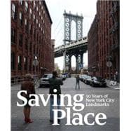 Saving Place: 50 Years of New York City Landmarks 9781580934312