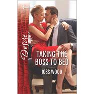 Taking the Boss to Bed 9780373734313