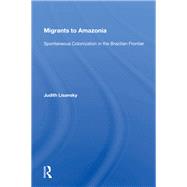 Migrants To Amazonia 9780367014315