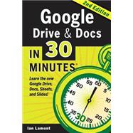 Google Drive & Docs in 30 Minutes 9781939924315