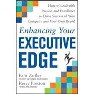 Enhancing Your Executive Edge: How to Develop the Skills to Lead and Succeed 9780071824316