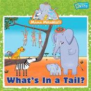 Mama Mirabelle: What's in a Tail? 9781426304316