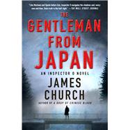 The Gentleman from Japan An Inspector O Novel 9780312614317