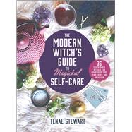 The Modern Witch's Handbook to Magickal Self-care 9781510754317