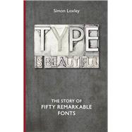 Type Is Beautiful 9781851244317