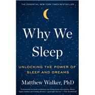 Why We Sleep 9781501144318