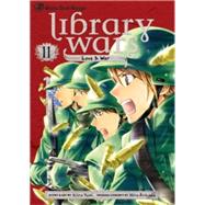 Library Wars: Love & War, Vol. 11 9781421564319