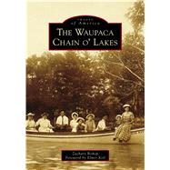 The Waupaca Chain O' Lakes 9781467104319