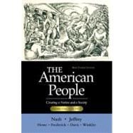 American People, Brief Edition, The: Creating a Nation and a Society, Volume I (Chapters 1-16) 9780321094322