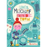 When Mischief Came to Town 9780544534322