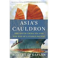 Asia's Cauldron 9780812994322