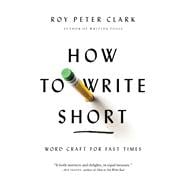 How to Write Short 9780316204323