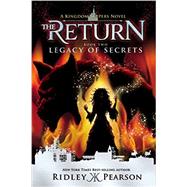 Kingdom Keepers: The Return Book Two Legacy of Secrets 9781423184324