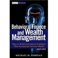 Behavioral Finance and Wealth Management : How to Build Optimal Portfolios That Account for Investor Biases 9781118014325