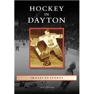 Hockey in Dayton 9781467114325