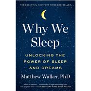 Why We Sleep 9781501144325