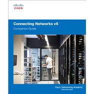 Connecting Networks v6 Companion Guide 9781587134326