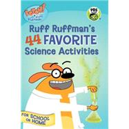 Ruff Ruffman's 44 Favorite Science Activities 9780763674328
