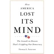 How America Lost Its Mind 9780806164328