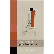 Constructing Practical Reasons